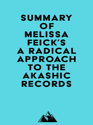 cover image of Summary of Melissa Feick's a Radical Approach to the Akashic Records